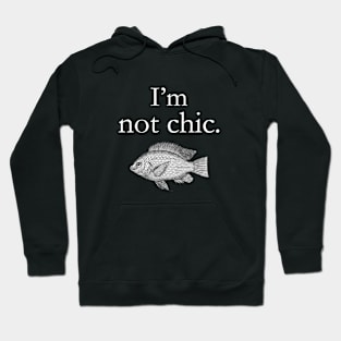 I'm not chic funny design Hoodie